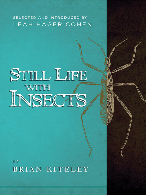 Title details for Still Life with Insects by Brian Kiteley - Wait list
